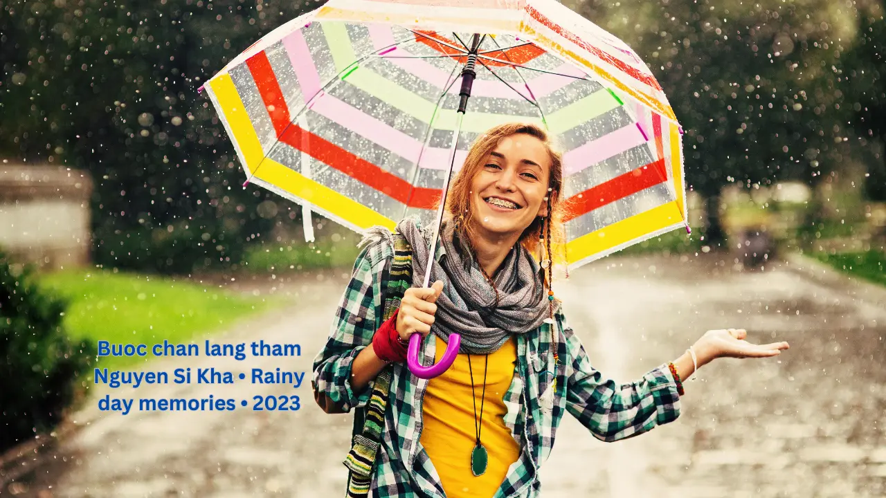 Buoc chan lang tham Nguyen Si Kha • Rainy day memories • 2023